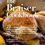 The Braiser Cookbook: 22 irresistible recipes crea...