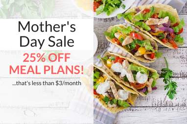 Mother's Day Sale! 25% OFF Mother's day meal planning sale with a picture of tacos.