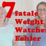 Die 7 schlimmsten Fehler, wenn Du Weight Watchers
