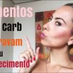 ALIMENTOS LOW CARB QUE TRAVAM SEU EMAGRECIMENTO!