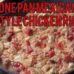 One Pan Mexican Style Chicken Rice