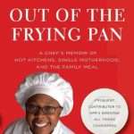 Out of the Frying Pan: A Chef's Memoir of Hot