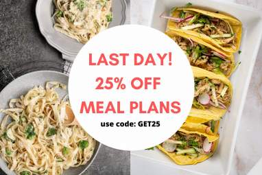 Ends Today! 25% OFF Meal Plans Ends Today! 25% OFF Meal Plans