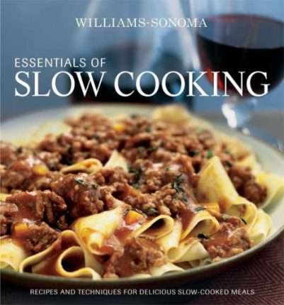 Williams-Sonoma Essentials of Slow Cooking: